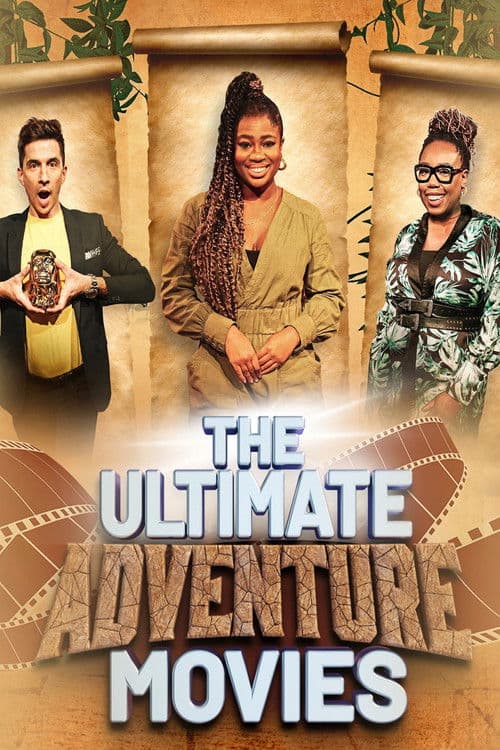 The Ultimate Adventure Movies