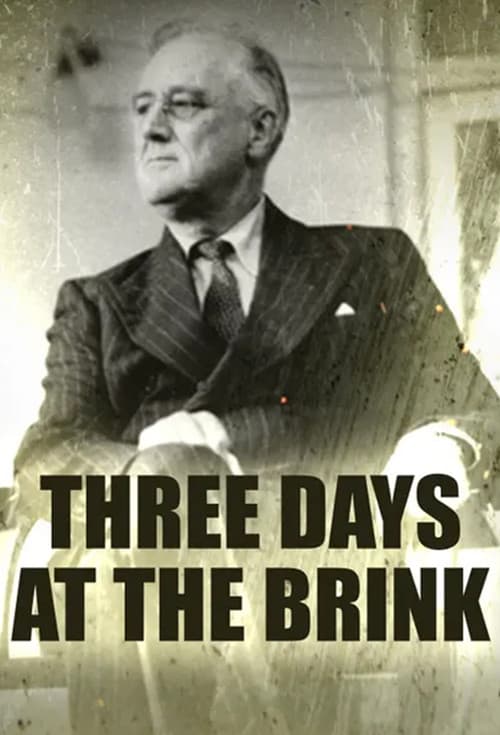 Three Days at the Brink