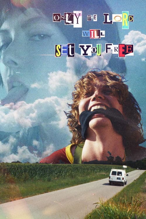 Only the Lord Will Set You Free