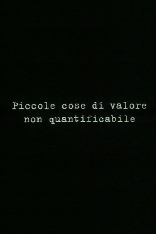 Small things of unquantifiable value