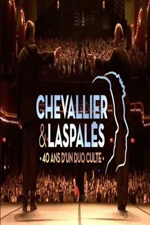 Chevallier et Laspalès - 40 ans d'un duo culte !