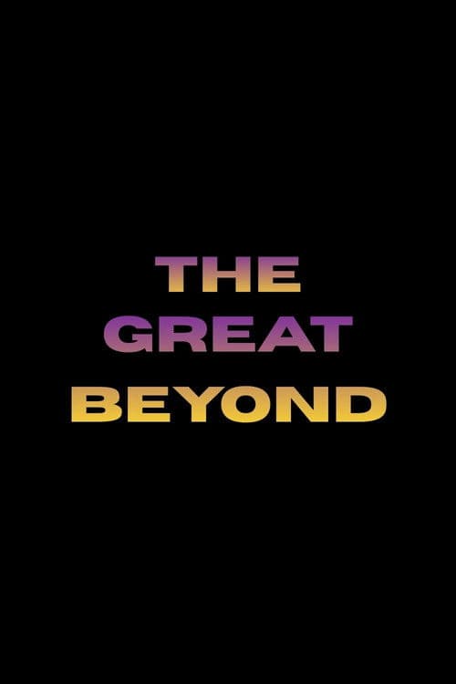 The Great Beyond