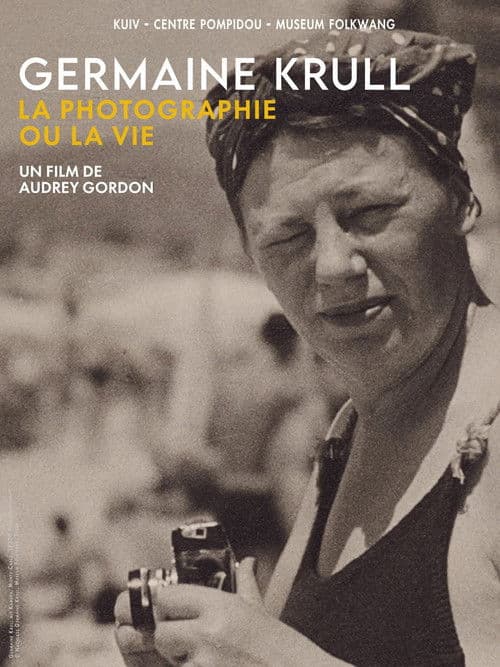 Germaine Krull, la photographie ou la vie