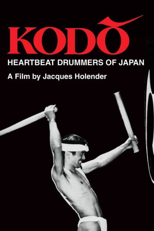 Kodo: Heartbeat Drummers of Japan