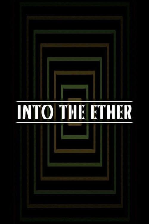 Into the Ether