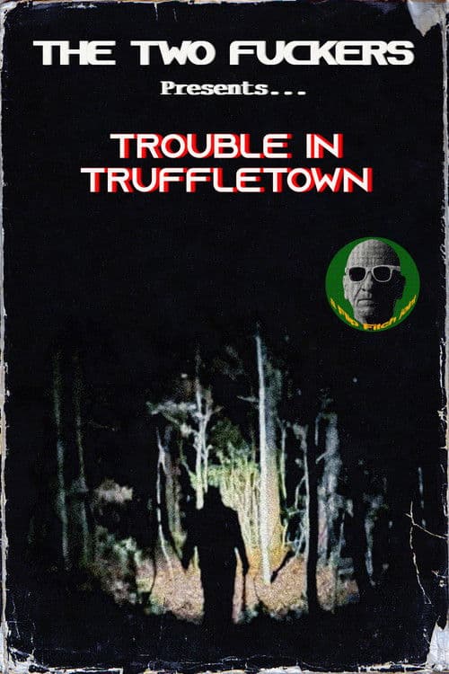 Trouble in Truffletown