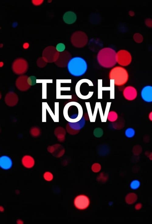 Tech Now