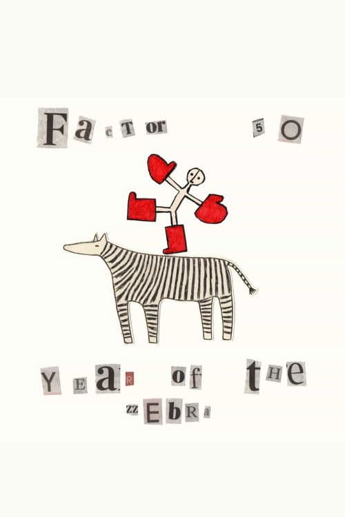 Factor 50 - Year of The Zebra