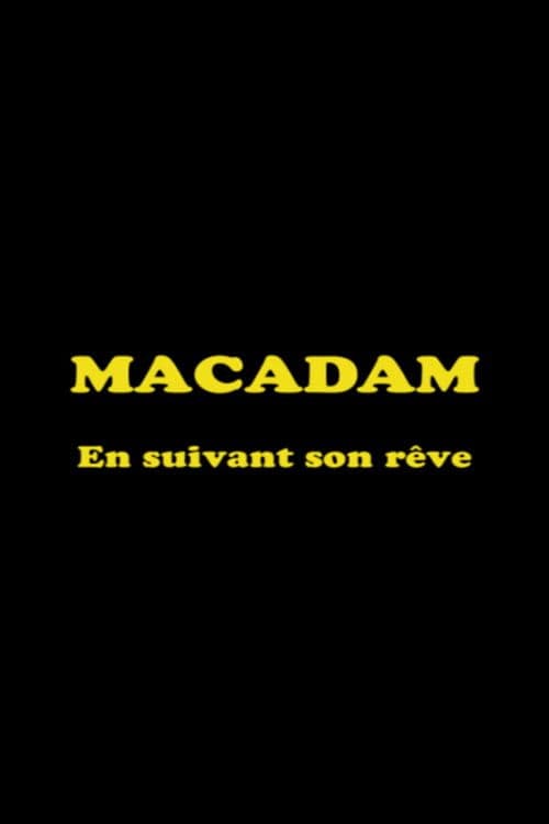 Macadam: En suivant son rêve