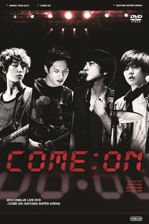 CNBLUE Arena Tour 2012 ~COME ON!!!~
