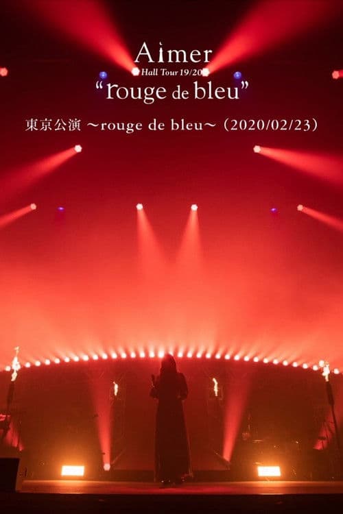 Aimer Hall Tour 19/20 “rouge de bleu” 東京公演 ~rouge de bleu~
